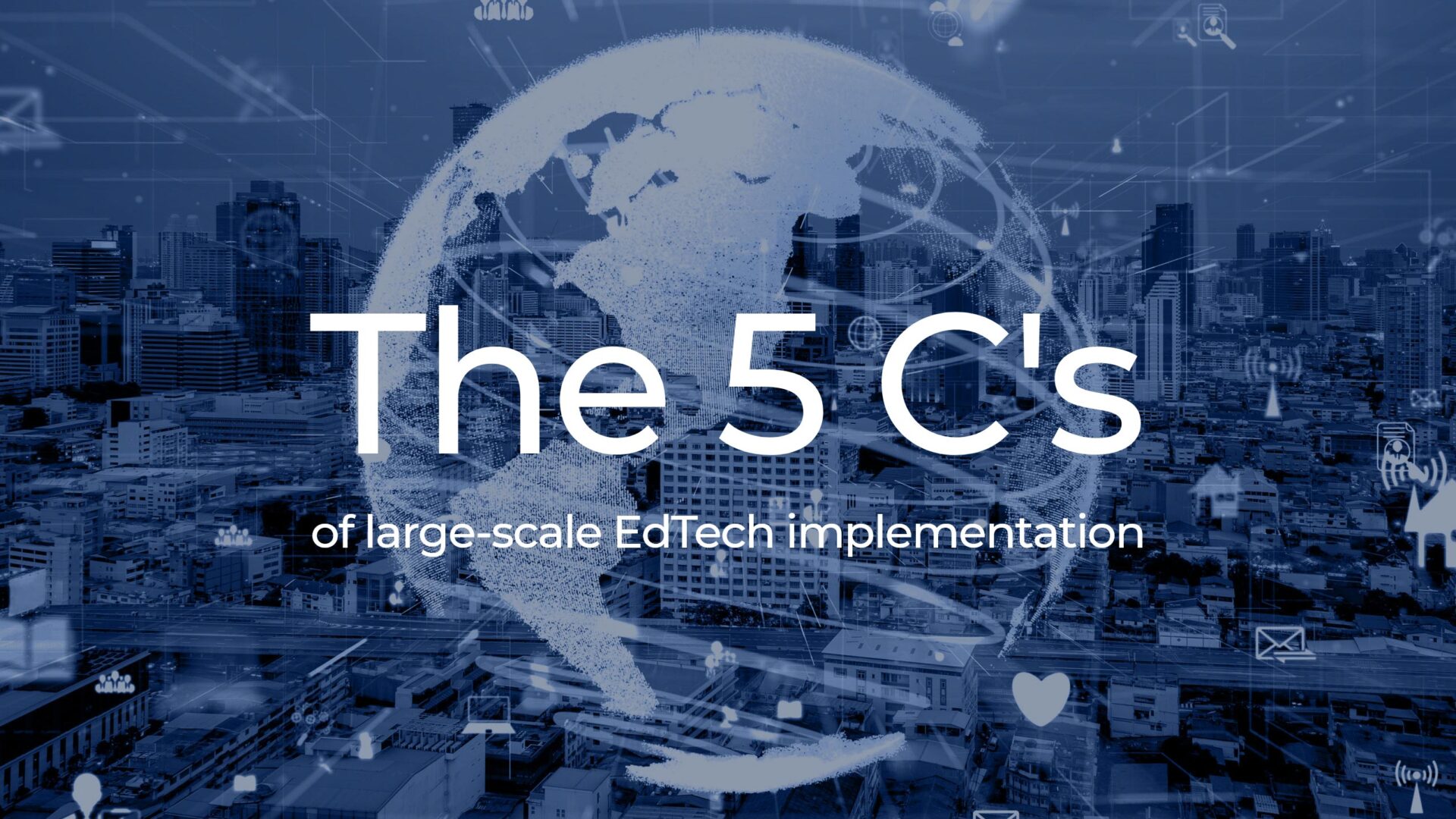 Why the five C’s of EdTech are not enough